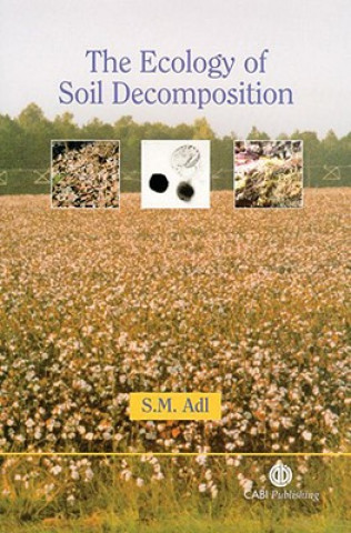 Könyv Ecology of Soil Decomposition Sina M. Adl