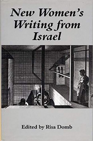 Buch New Women's Writing from Israel Risa Domb