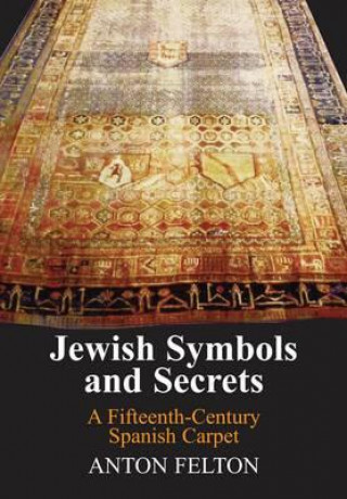 Livre Jewish Symbols and Secrets Anton Felton