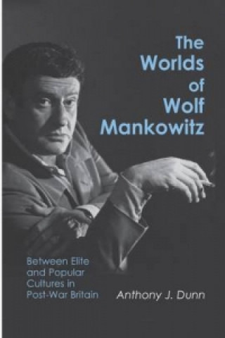 Carte Worlds of Wolf Mankowitz Anthony J. Dunn