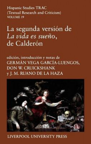 Libro Segunda Version De "La Vida Es Sueno", De Calderon German Vega Garcia-Luengos