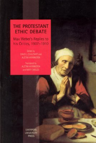 Kniha Protestant Ethic Debate Max Weber