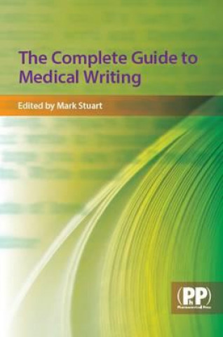 Книга The Complete Guide to Medical Writing 
