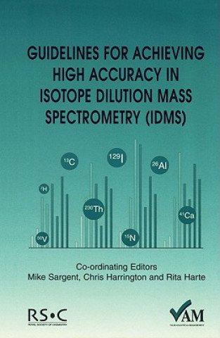 Buch Guidelines for Achieving High Accuracy in Isotope Dilution Mass Spectrometry (IDMS) Peter Bedson