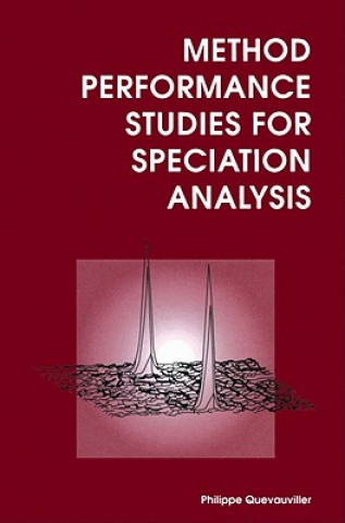 Knjiga Method Performance Studies for Speciation Analysis Philippe P. Quevauviller