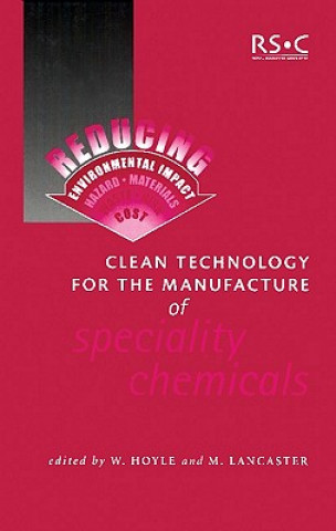 Kniha Clean Technology for the Manufacture of Speciality Chemicals 