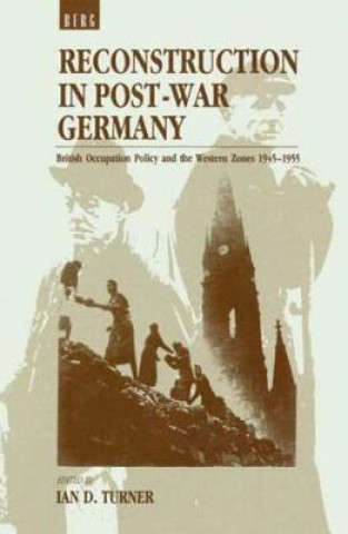 Kniha Reconstruction in Post-War Germany Ian D. Turner