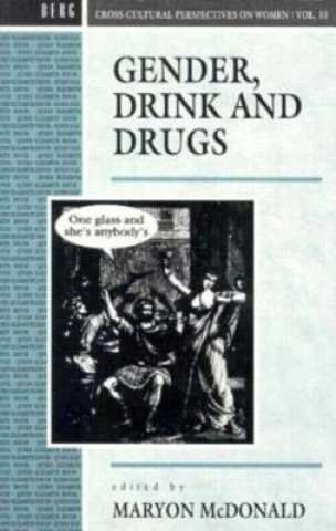 Knjiga Gender, Drink and Drugs Maryon Mcdonald