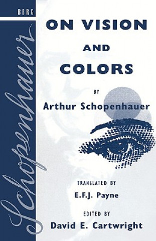 Livre On Vision and Colors by Arthur Schopenhauer David E. Cartwright