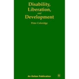 Knjiga Disability, Liberation and Development Peter Coleridge