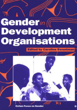 Książka Gender in Development Organisations 