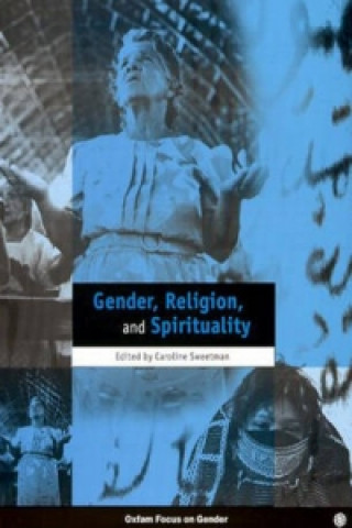 Kniha Gender, Religion and Spirituality Caroline Sweetman