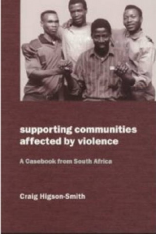 Książka Supporting Communities Affected by Violence Craig Higson-Smith
