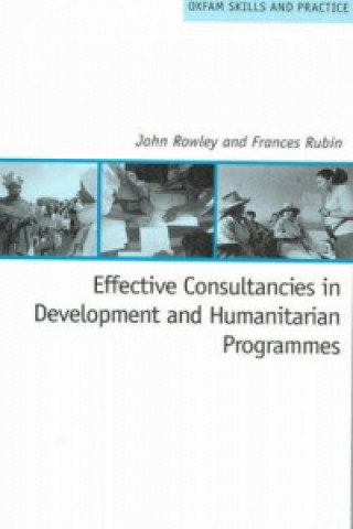 Knjiga Effective Consultancies in Development and Humanitarian Programmes Frances Rubin