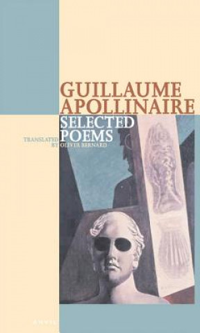 Knjiga Selected Poems Guillaume Apollinaire Guillaume Apollinaire