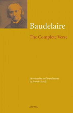 Carte Charles Baudelaire: The Complete Verse Charles Baudelaire
