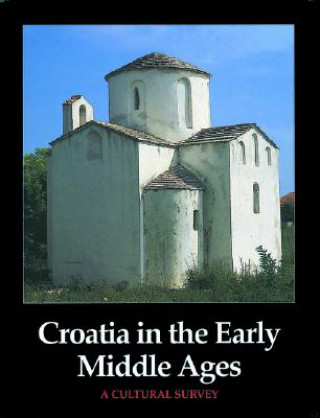 Книга Croatia in the Early Middle Ages Ivan Supicic