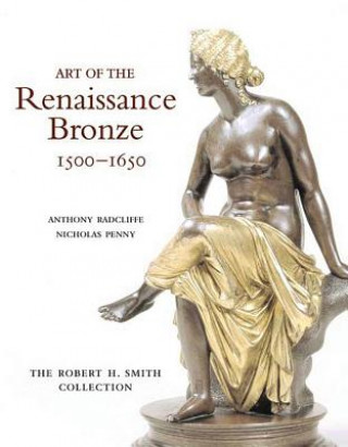 Książka Art of the Renaissance Bronze, 1500-1650 Anthony Radcliffe