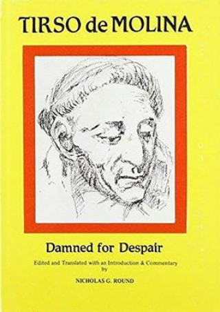 Kniha Tirso de Molina: Damned for Despair Tirso De Molina