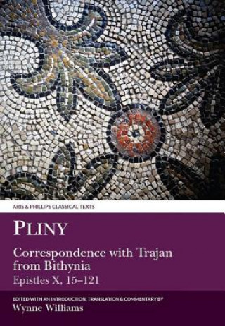 Carte Pliny the Younger: Correspondence with Trajan from Bithynia (Epistles X) Pliny the Younger