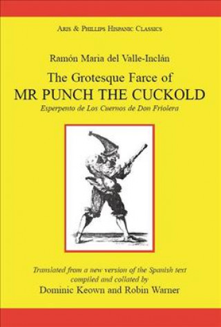 Kniha Grotesque Farce of Mr. Punch the Cuckold Ramon del Valle-Inclan