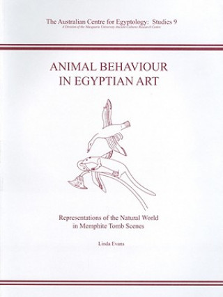 Kniha Animal Behaviour in Egyptian Art Linda Evans