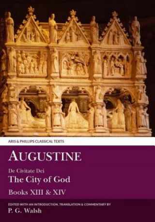 Könyv Augustine: The City of God Books XIII and XIV P. G. Walsh