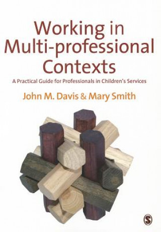 Kniha Working in Multi-professional Contexts John Emmeus Davis