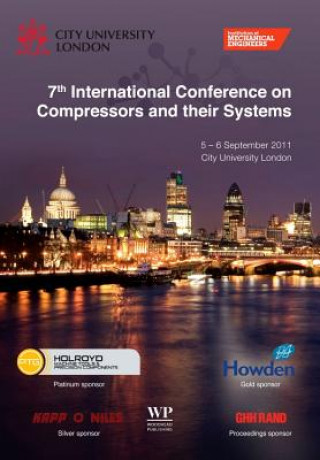 Knjiga 7th International Conference on Compressors and their Systems 2011 IMechE (Institution of Mechanical Engineers)