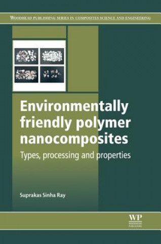 Kniha Environmentally Friendly Polymer Nanocomposites Suprakas Sinha Ray