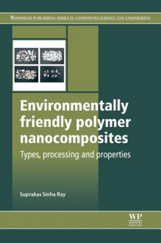 Книга Environmentally Friendly Polymer Nanocomposites Suprakas Sinha Ray