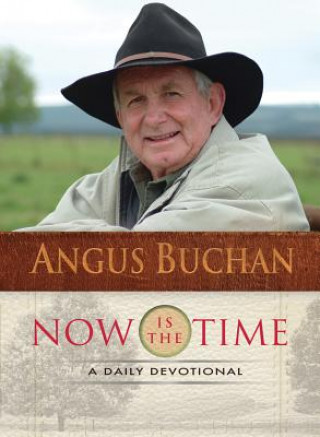 Kniha Now Is The Time Angus Buchan