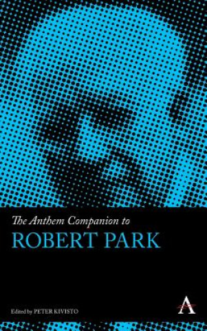 Carte Anthem Companion to Robert Park Peter Kivisto