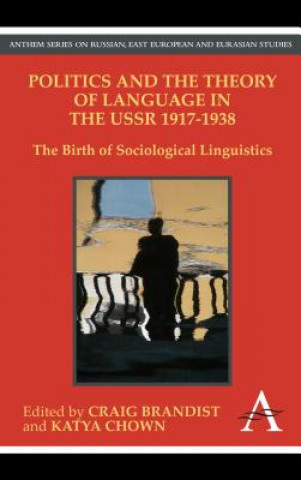 Kniha Politics and the Theory of Language in the USSR 1917-1938 