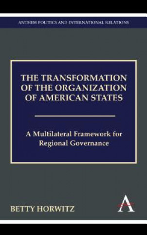 Kniha Transformation of the Organization of American States Betty Horwitz
