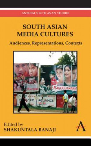 Kniha South Asian Media Cultures Shakuntala Banaji