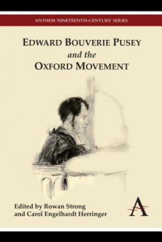 Kniha Edward Bouverie Pusey and the Oxford Movement Carol Engelhardt Herringer