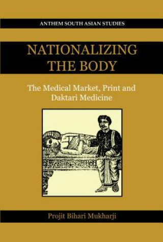 Książka Nationalizing the Body Projit Bihari Mukharji