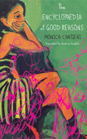 Könyv Encyclopaedia of Good Reasons Monica Cantieni