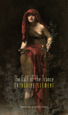 Kniha Call of the Trance Catherine Clément