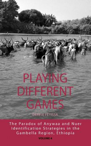 Könyv Playing Different Games Dereje Feyissa