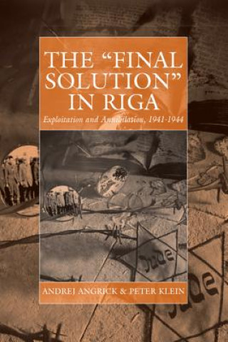 Kniha 'Final Solution' in Riga Andrej Angrick