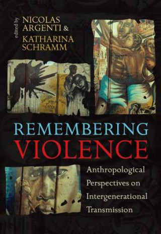 Knjiga Remembering Violence Nicolas Argenti