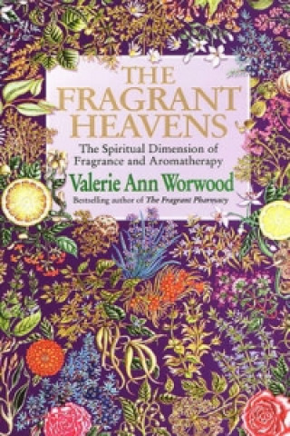 Książka Fragrant Heavens Valerie Ann Worwood
