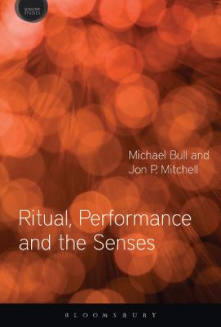 Kniha Ritual, Performance and the Senses Michael Bull