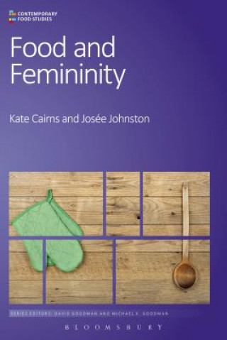 Kniha Food and Femininity Josee Johnston