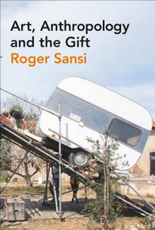 Libro Art, Anthropology and the Gift Roger Sansi