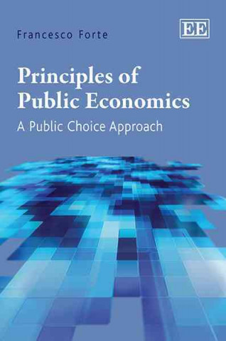 Kniha Principles of Public Economics - A Public Choice Approach Francesco Forte
