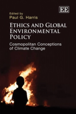 Kniha Ethics and Global Environmental Policy - Cosmopolitan Conceptions of Climate Change 