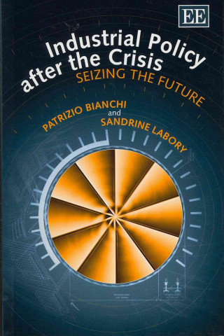 Carte Industrial Policy after the Crisis Patrizio Bianchi